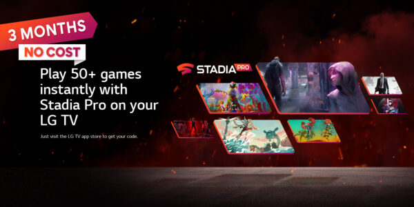 LG و GOOGLE تقدمان 3 أشهر مجانية لتجربة STADIA PRO لبث الألعاب